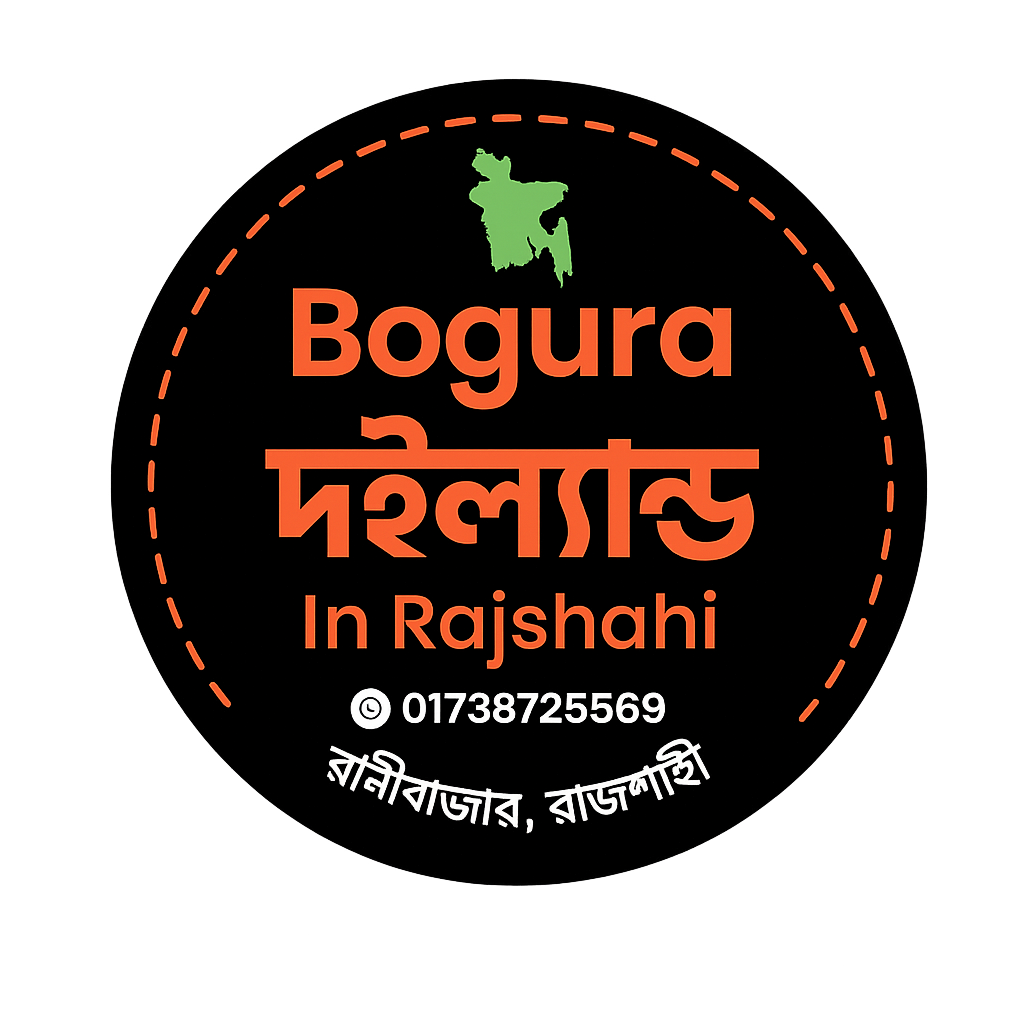 Bogura দইল্যান্ড In Rajshahi